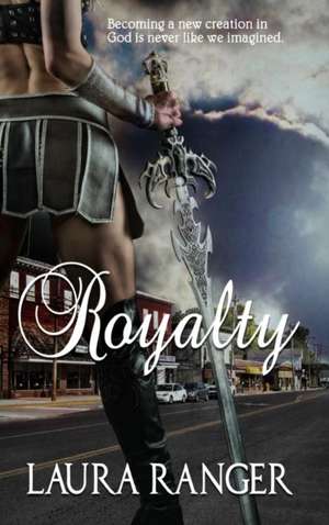 Royalty de Laura Ranger