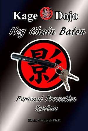 Key Chain Baton - Personal Protection System de Vandeyck Ph. D., Kevin