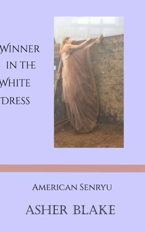 Winner in the White Dress de Asher Blake