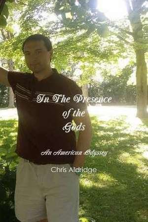 In the Presence of the Gods de Chris Aldridge