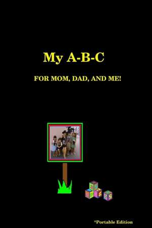 My A-B-C FOR MOM, DAD, AND ME! de Neebeeshaabookway - Author (L. G.