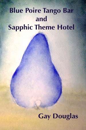 Blue Poire Tango Bar and Sapphic Theme Hotel de Douglas, Gay