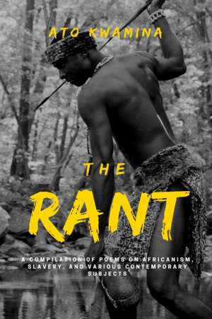 The Rant de Ato Kwamina