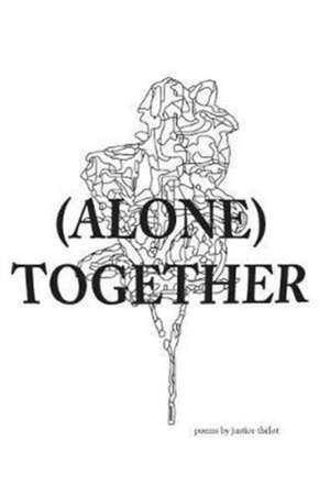 (Alone) Together de Justice Thélot