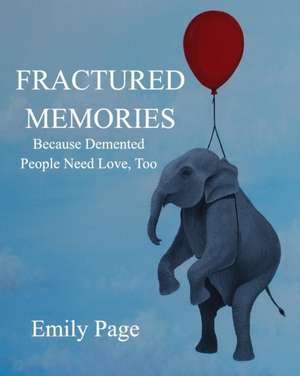 Fractured Memories de Emily Page