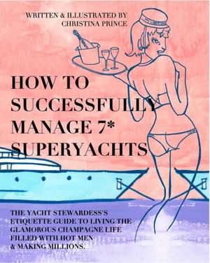 How to Successfully Manage 7* Super Yachts de Christina Prince