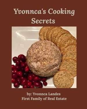 Yvonnca's Cooking Secrets de Yvonnca Landes