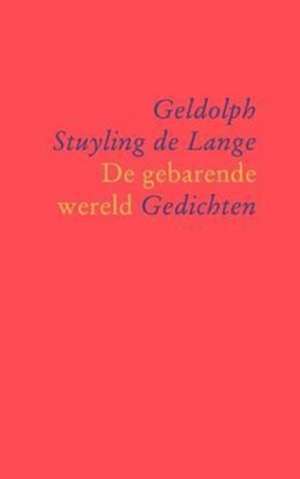 De gebarende wereld de Geldolph Stuyling De Lange