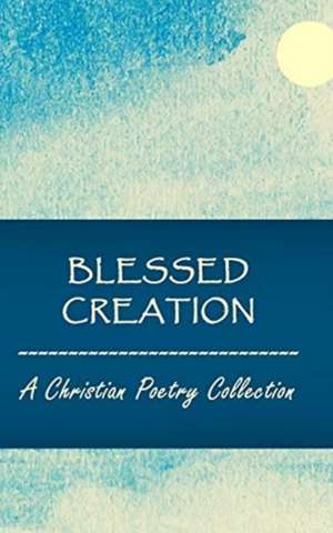 Blessed Creation de Kim Bond