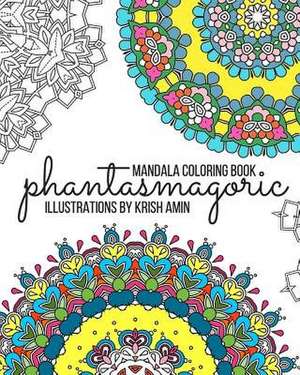 Phantasmagoric de Krish Amin