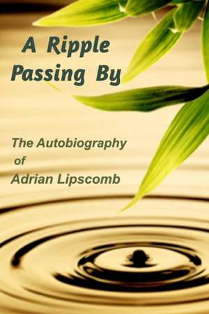 A Ripple Passing by de Adrian Lipscomb