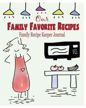 Our Family Favorite Recipes de Peter James