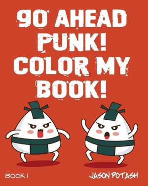 Go Ahead Punk Color My Book - Vol. 1 de Jason Potash