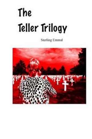 The Teller Trilogy de Sterling Emmal
