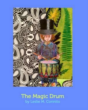 The Magic Drum de Leslie M Connito