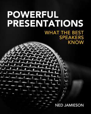 Powerful Presentations de Ned Jamieson