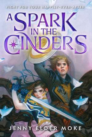 A Spark In The Cinders de Jenny Elder Moke