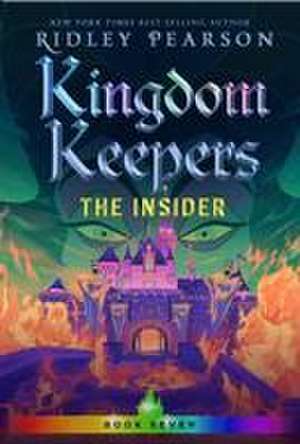 Kingdom Keepers Vii: The Insider de Ridley Pearson