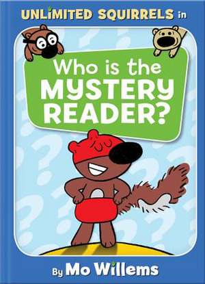 Who is the Mystery Reader? de Mo Willems