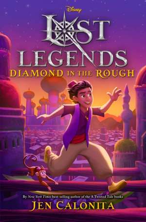 Lost Legends: Diamond in the Rough de Jen Calonita