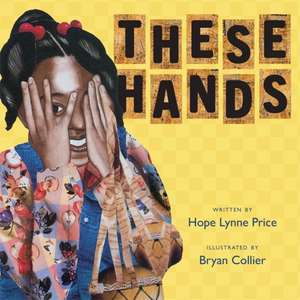 These Hands de Hope Lynne Price