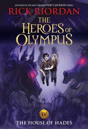 The House of Hades (Heroes of Olympus, The, Book Four (new cover)