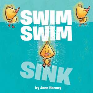 Swim Swim Sink de Jennifer Harney