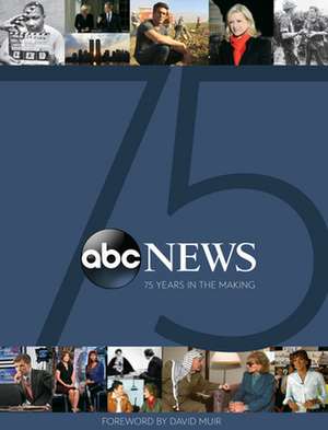 ABC News: 75 Years in the Making de John Baxter