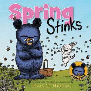 Spring Stinks (a Little Bruce Book) de Ryan T. Higgins