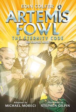 Eoin Colfer: Artemis Fowl: The Eternity Code: The Graphic Novel de Eoin Colfer