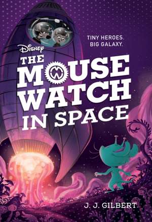 Mouse Watch in Space, The-The Mouse Watch, Book 3 de J J Gilbert