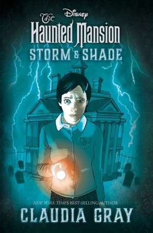 The Haunted Mansion: Storm & Shade de Claudia Gray