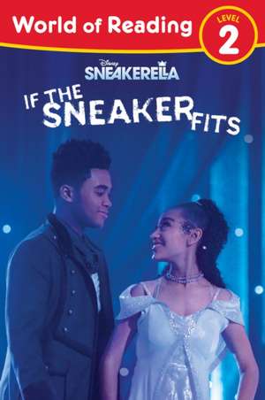 Sneakerella: If the Sneaker Fits de Disney Books