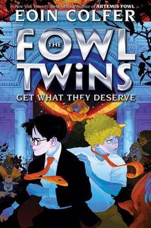 Fowl Twins Get What They Deserve, The-A Fowl Twins Novel, Book 3 de Eoin Colfer