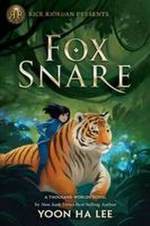 Rick Riordan Presents: Fox Snare de Yoon Ha Lee