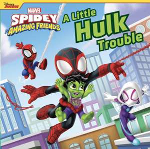 Spidey and His Amazing Friends: A Little Hulk Trouble de Marvel Press Book Group