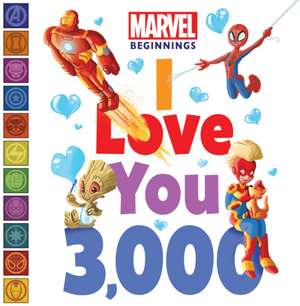 Marvel Beginnings: I Love You 3,000 de Sheila Sweeny Higginson