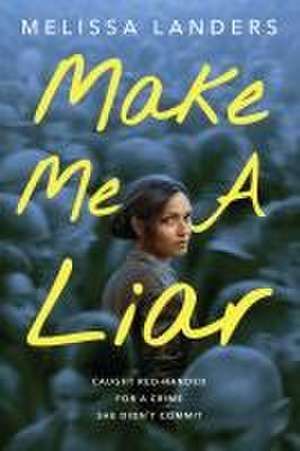 Make Me a Liar (International Paperback Edition) de Melissa Landers