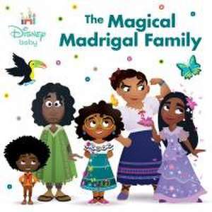 Disney Baby: The Magical Madrigal Family de Nancy Parent