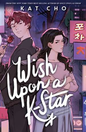 Wish Upon a K-Star de Kat Cho