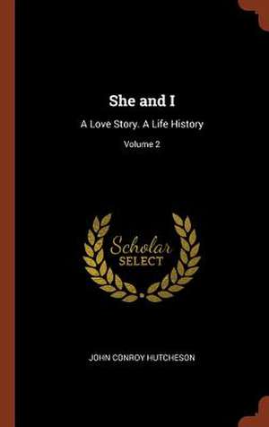 She and I de John Conroy Hutcheson