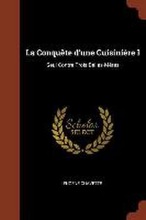 La Conquête d'une Cuisinière I de Eugene Chavette