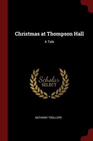 Christmas at Thompson Hall de Anthony Trollope