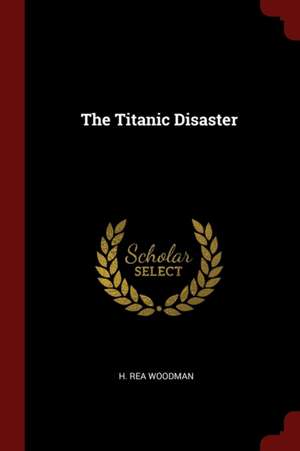 The Titanic Disaster de Hannah Rea Woodman