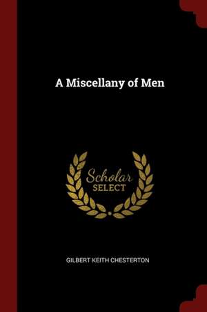 A Miscellany of Men de G. K. Chesterton