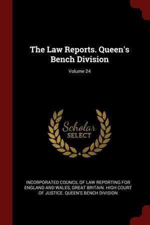 The Law Reports. Queen's Bench Division; Volume 24 de Incorporated Council of Law Reporting Fo