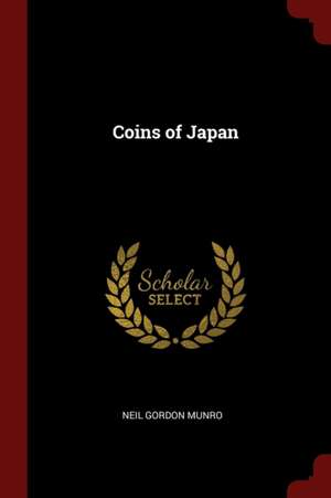 Coins of Japan de Neil Gordon Munro