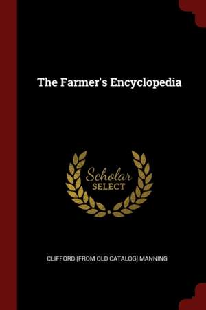 The Farmer's Encyclopedia de Clifford Manning