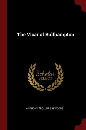 The Vicar of Bullhampton de Anthony Trollope