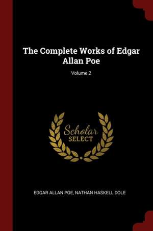 The Complete Works of Edgar Allan Poe; Volume 2 de Edgar Allan Poe